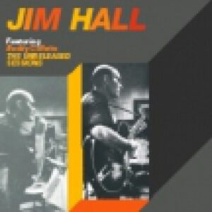 Jim Hall Featuring Buddy Collette: The Unreleased Sessions