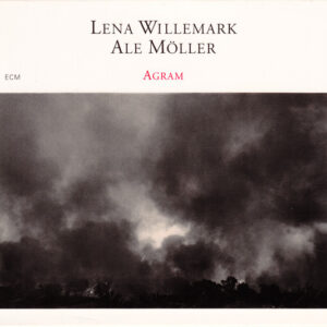 Lena Willemark / Ale Möller: Agram