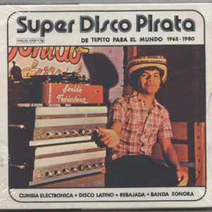 Various: Super Disco Pirata - De Tepito Para El Mundo 1965​-​1980