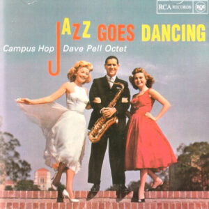 Dave Pell Octet: Campus Hop (Jazz Goes Dancing To Famous Songs By Harry Warren)