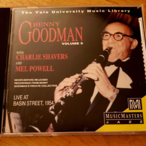 Benny Goodman With Charlie Shavers And Mel Powell: Yale Archives-Volume 9 Live At Basin Street, 1954