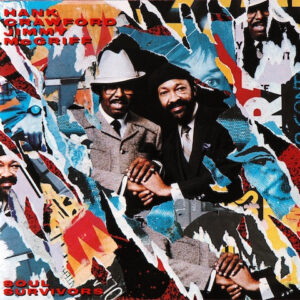 Hank Crawford / Jimmy McGriff: Soul Survivors
