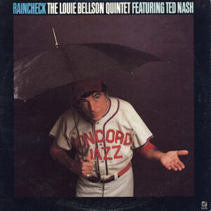 The Louie Bellson Quintet Featuring Ted Nash: Raincheck