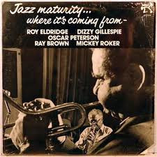 Dizzy Gillespie & Roy Eldridge: Jazz Maturity... Where It's Coming From