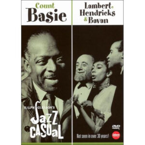 Count Basie, Lambert, Hendricks & Bavan: Ralph Gleason's Jazz Casual