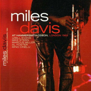 Miles Davis: At Hammersmith Odeon, London 1982