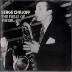 Serge Chaloff: The Fable Of Mabel
