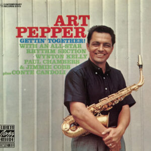Art Pepper: Gettin' Together!