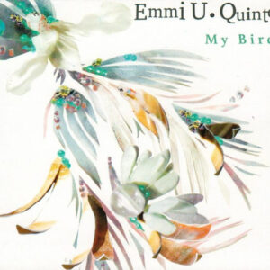 Emmi U. Quintet: My Bird