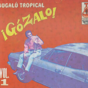 Various: ¡Gózalo! Bugalú Tropical Vol. 1