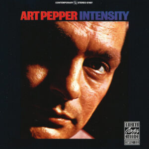 Art Pepper: Intensity