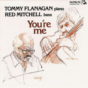 Tommy Flanagan, Red Mitchell: You're Me