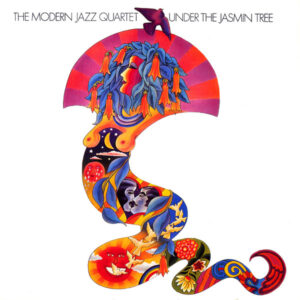 The Modern Jazz Quartet: Under The Jasmin Tree