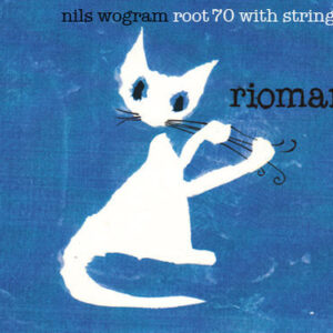 Nils Wogram Root 70 With Strings*: Riomar