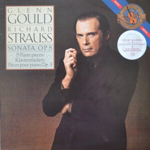 Richard Strauss - Glenn Gould: Sonata Op. 5 / 5 Piano Pieces