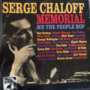 Serge Chaloff: Memorial - We The People Bop