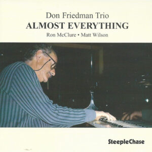 Don Friedman Trio: Almost Everything