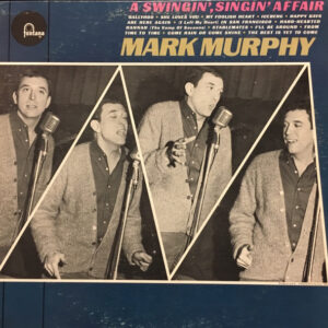 Mark Murphy: A Swingin', Singin' Affair