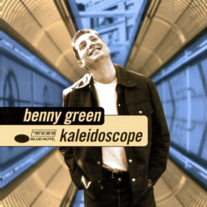 Benny Green: Kaleidoscope