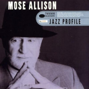 Mose Allison: Jazz Profile: Mose Allison