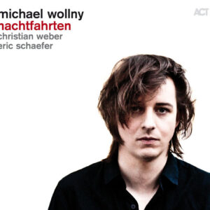 Michael Wollny Trio: Nachtfahrten