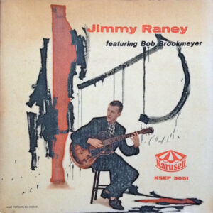 Jimmy Raney Featuring Bob Brookmeyer: Jimmy Raney Featuring Bob Brookmeyer