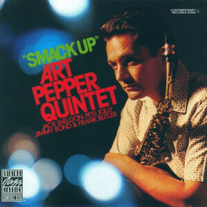 Art Pepper Quintet: Smack Up