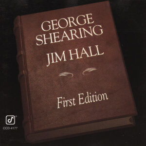 George Shearing / Jim Hall: First Edition
