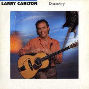Larry Carlton: Discovery