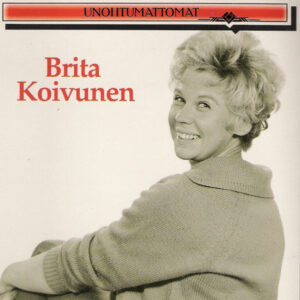 Brita Koivunen: Unohtumattomat
