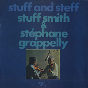 Stuff Smith & Stéphane Grappelly*: Stuff And Steff