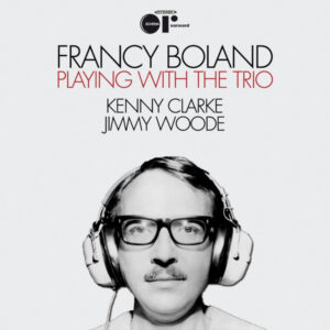 Francy Boland: Playing With The Trio