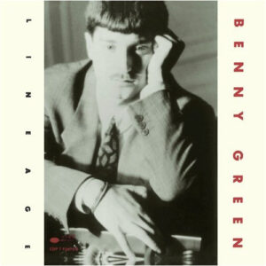 Benny Green: Lineage