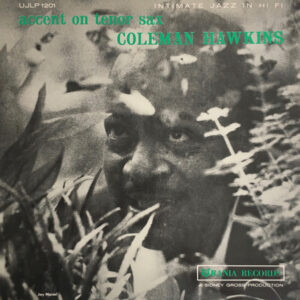 Coleman Hawkins: Accent On Tenor Sax