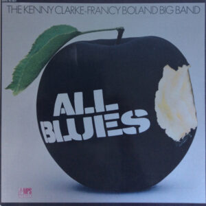 The Kenny Clarke - Francy Boland Big Band*: All Blues