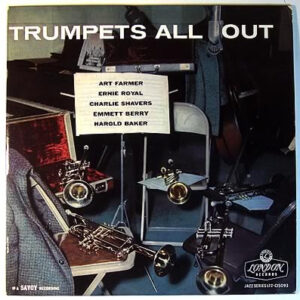 Art Farmer, Emmet Berry*, Charlie Shavers, Ernie Royal And Harold Baker: Trumpets All Out