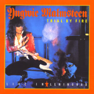 Yngwie Malmsteen: Trial By Fire: Live In Leningrad