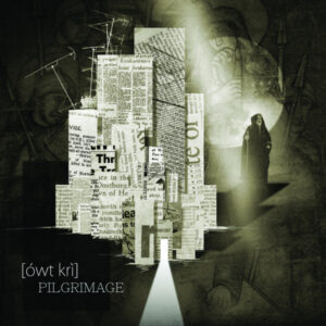 [ówt krì]: Pilgrimage