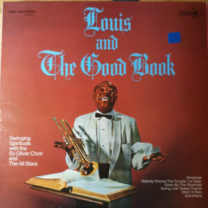 Louis Armstrong And His All-Stars With The Sy Oliver Choir: Louis And The Good Book