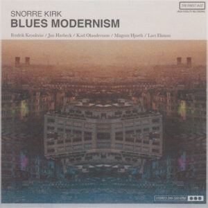 Snorre Kirk: Blues Modernism