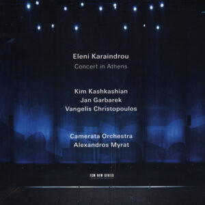 Eleni Karaindrou: Concert In Athens