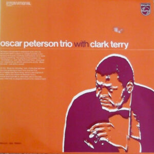 Oscar Peterson Trio* With Clark Terry: Oscar Peterson Trio With Clark Terry