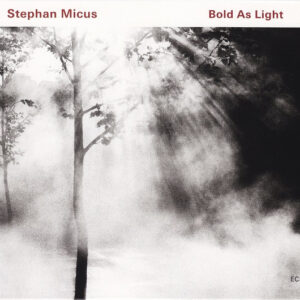 Stephan Micus: Bold As Light