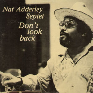 Nat Adderley Septet: Don't Look Back