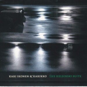 Kari Ikonen & Karikko: The Helsinski Suite