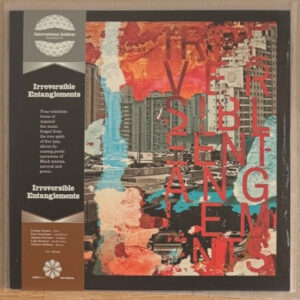 Irreversible Entanglements: Irreversible Entanglements