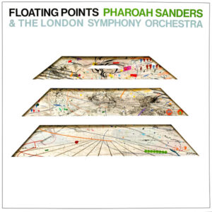 Floating Points, Pharoah Sanders & The London Symphony Orchestra*: Promises