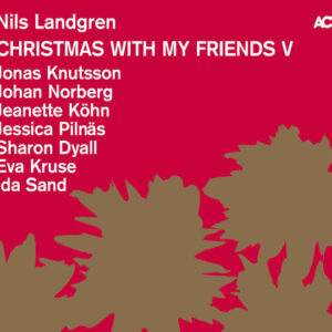Nils Landgren: Christmas With My Friends V