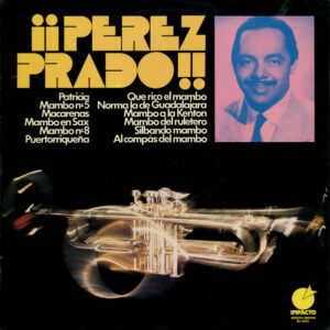 Perez Prado: ¡¡Perez Prado!!