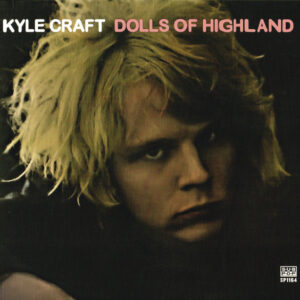 Kyle Craft: Dolls Of Highland